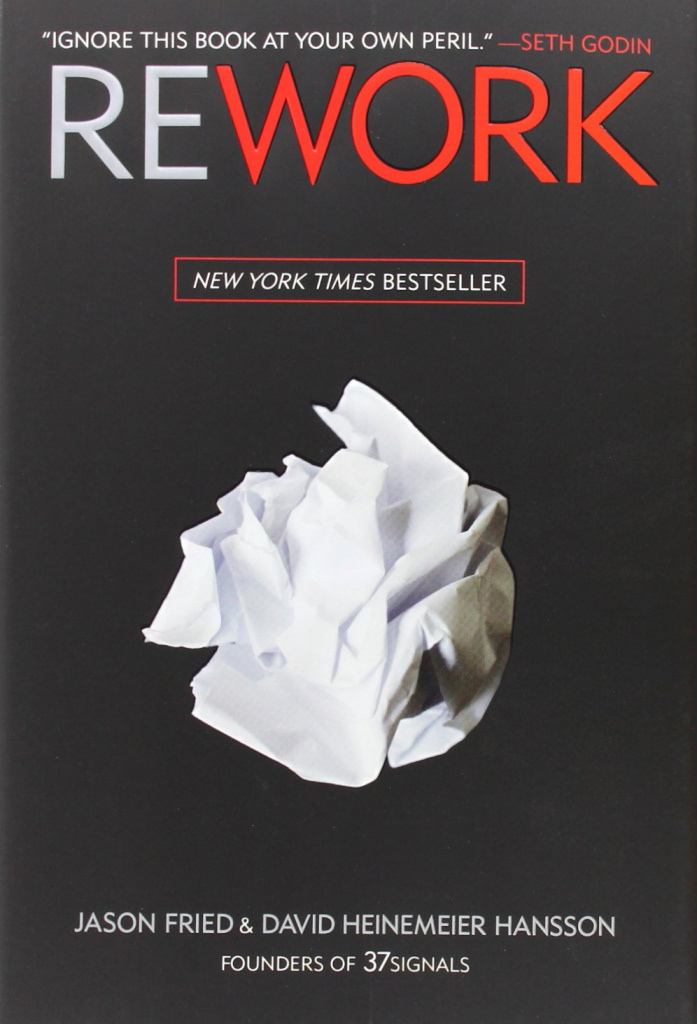 Джейсон Фрайд, Дэвид Ханссон, «Rework. Бизнес без предрассудков».jpg