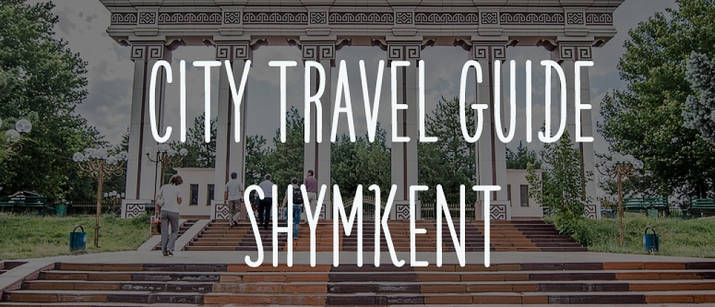 city-travel-guide-shymkent